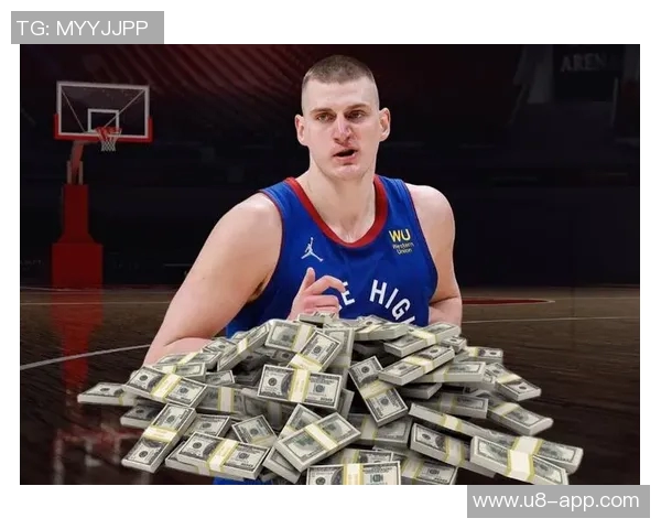 掘金队重金续约布劳恩约基奇体系助力未来五年阵容稳定